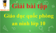 Giáo dục quốc phòng lớp 10 | Giải GDQP 10 | Giải bài tập Giáo dục …