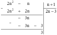 Tìm n ∈ ℤ để 2n^2 – n chia hết cho n + 1